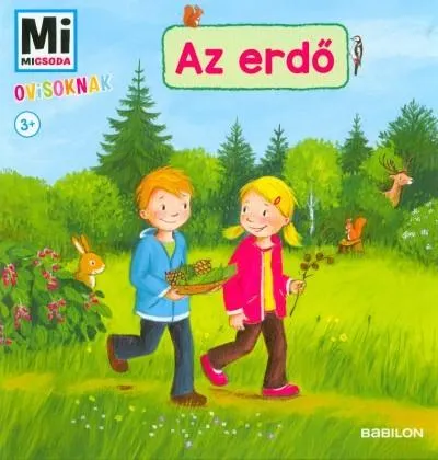 Az erdő - Mi Micsoda ovisoknak Alacsony ár