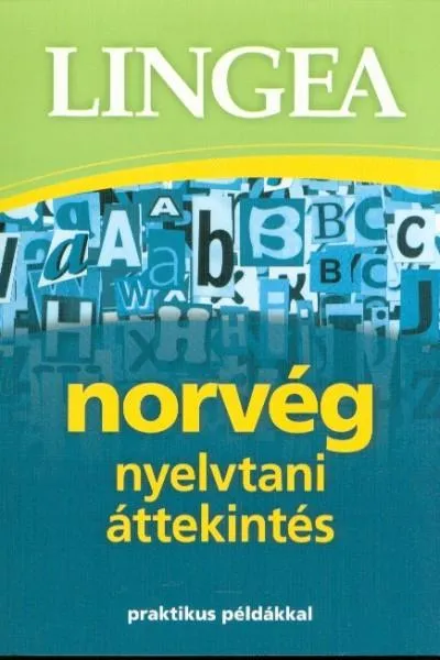Lingea norvég nyelvtani áttekintés /Praktikus példákkal Rendeld meg most