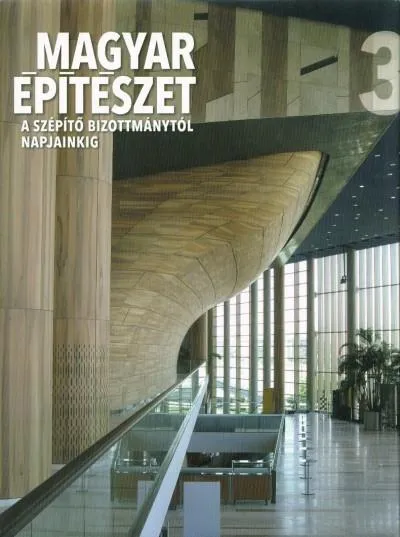 Árengedmény Magyar építészet 3. /A szépítő bizottmánytól napjainkig