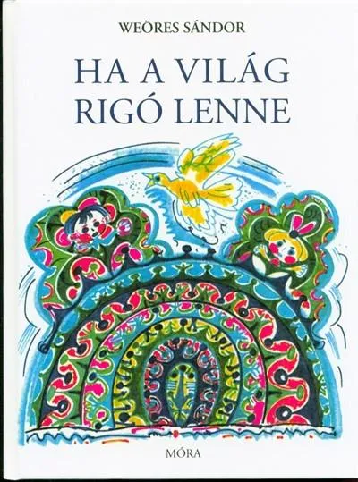 Vedd meg most Ha a világ rigó lenne (7. kiadás)