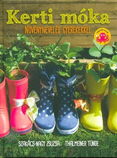 Kerti móka /Növénynevelés gyerekekkel Legjobb ár