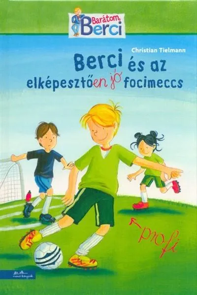 Akciós ár Berci és az elképesztően jó focimeccs