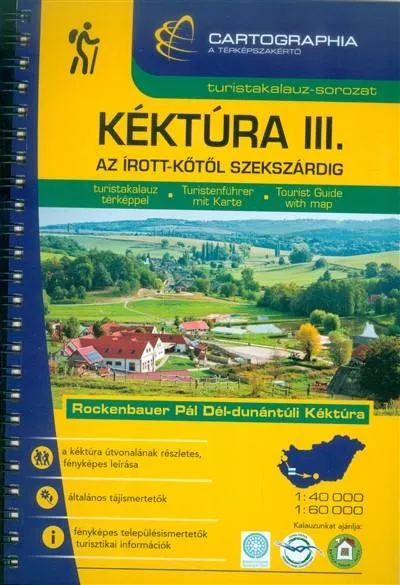 Kéktúra III. - Az írott-kőtől Szekszárdig /Turistakalauz-sorozat Csak ma