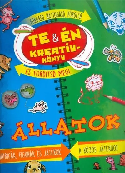 Te + én kreatívkönyv - Állatok Legkelendőbb