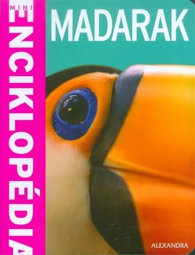Végkiárusítás Madarak /Mini enciklopédia