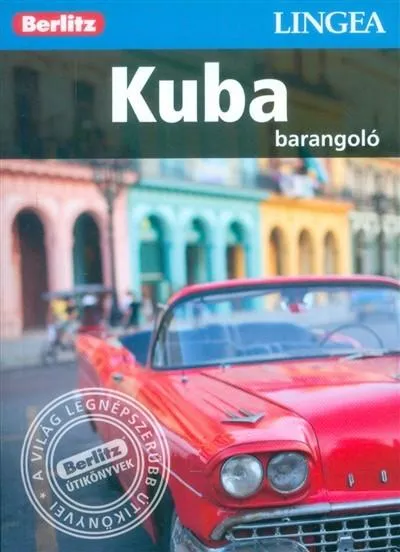 Kuba /Berlitz barangoló Ne maradj le