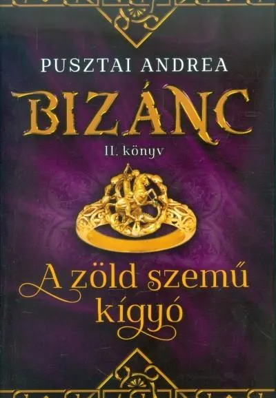 A zöld szemű kígyó /Bizánc II. Nézd meg most