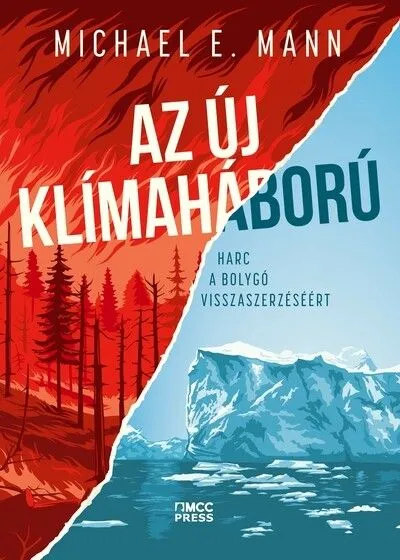 Legkelendőbb Az új klímaháború - Harc a bolygó visszaszerzéséért