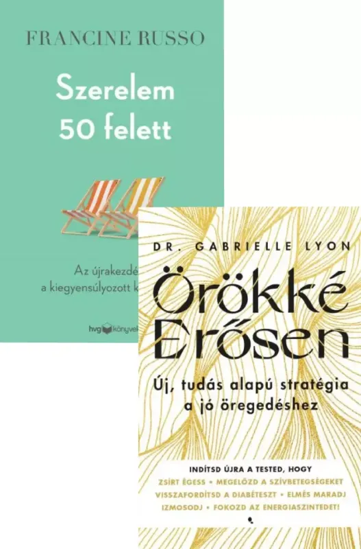 Alacsony ár Örökké Erősen - Új, tudás alapú stratégia a jó öregedéshez + Szerelem 50 felett