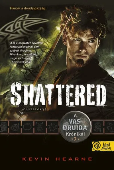 Shattered - Összetörve - A Vasdruida Krónikái 7. Vedd meg online