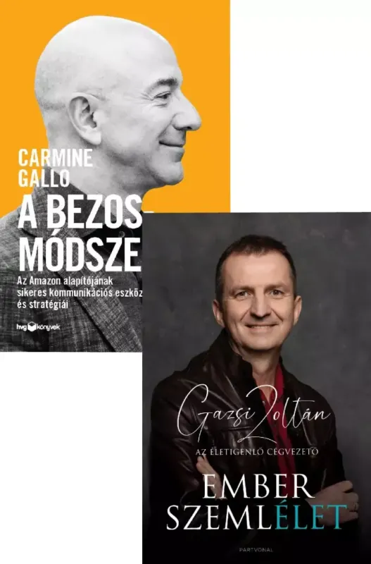 Emberszemlélet - Az életigenlő cégvezető + A Bezos-módszer - Az Amazon alapítójának sikeres kommunikációs eszközei és stratégiái Szezonális akció