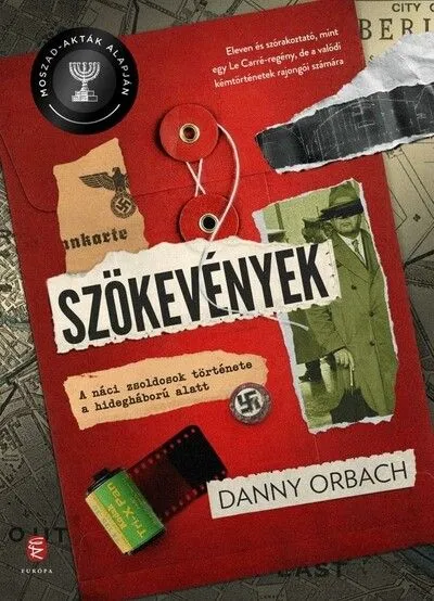 Szökevények - A náci zsoldosok története a hidegháború alatt Legjobb ár