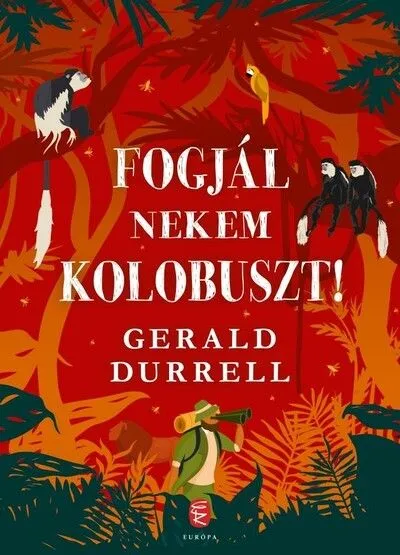 Szuper ajánlat Fogjál nekem kolobuszt! (új kiadás)
