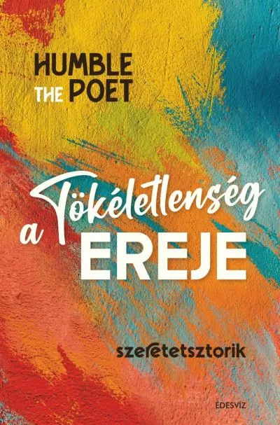 Végkiárusítás A tökéletlenség ereje - Szeretetsztorik