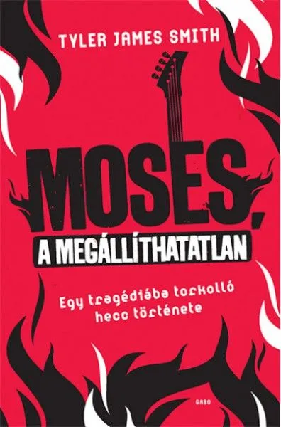 Moses, a megállíthatatlan - Egy tragédiába torkolló hecc története Végkiárusítás