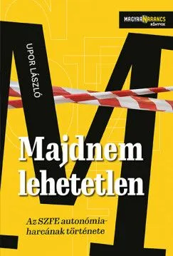 Olcsó Majdnem lehetetlen - Az SZFE autonómiaharcának története