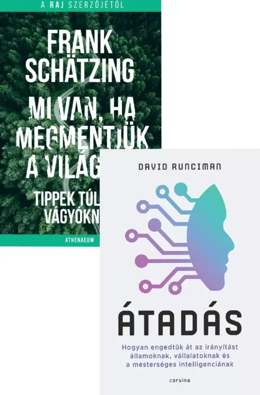 Átadás - Hogyan engedtük át az irányítást államoknak, vállalatoknak és a mesterséges intelligenciának + Mi van, ha megmentjük a világot? - Tippek túlélni vágyóknak Kedvezményes ár