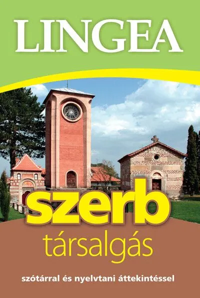 Lingea szerb társalgás - Szótárral és nyelvtani áttekintéssel (2. kiadás) Vedd meg most