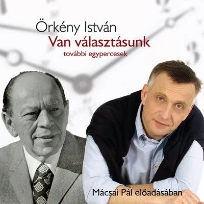 Legnépszerűbb Van választásunk - Hangoskönyv - Mácsai Pál előadásában