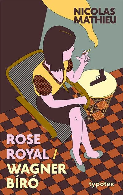Szuper ajánlat Rose Royal - Wagner bíró - Typotex Világirodalom