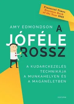 Bestseller A jóféle rossz - A kudarckezelés technikája a munkahelyen és a magánéletben