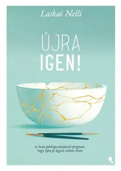 Csak ma Újra igen! - 10 hetes párkapcsolatjavító program, hogy újra jó legyen otthon lenni