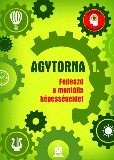 Agytorna 1. - Fejleszd a mentális képességeidet (új kiadás) Biztonságos vásárlás