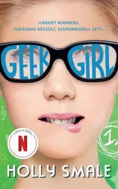 Szezonális akció Geek Girl 1. - A lány, akit soha senki sem vett észre
