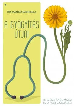 A gyógyítás útjai - Természetgyógyászat és orvosi gyógyászat Gyors kiszállítás