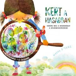 Kert a hasadban - Ismerd meg a mikrobákat a bélrendszeredben! Olcsó