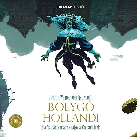 Bolygó hollandi (CD-melléklettel)-Mesék az operából Legkelendőbb