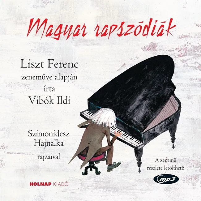 Végkiárusítás Magyar rapszódiák- letölthető zenei részlettel-Mesék az operából