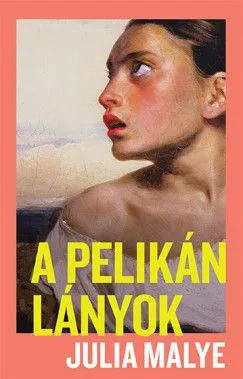 Azonnali szállítás A pelikánlányok