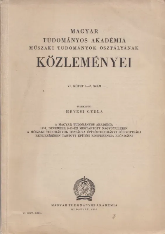 Magyar Tudományos Akadémia Műszaki Tudományok osztályának közleményei Vi. kötet 1-2. szám Ajánlat