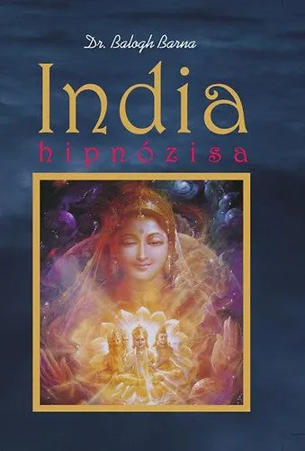 India hipnózisa - Kelet szuggesztiós jógája a gyakorlatban Szuper akció