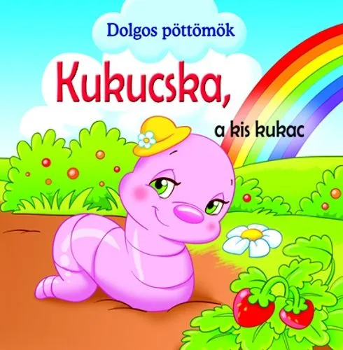 Biztonságos vásárlás Kukucska, a kis kukac - Dolgos Pöttömök - Dolgos pöttömök