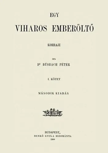 Egy viharos emberöltő - Korrajz I. kötet Akciós ár