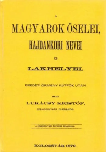 Alacsony ár A magyarok őselei, hajdankori nevei és lakhelyei eredeti örmény kútfők után II. kötet