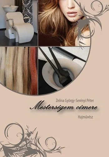 Ajánlat Mesterségem címere - Hajművész