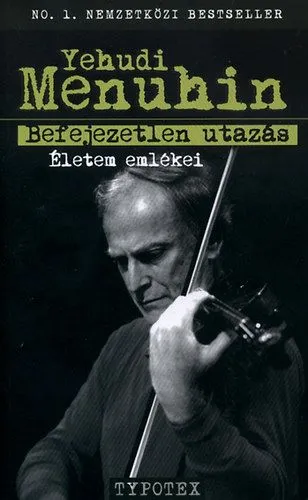 Legnépszerűbb Befejezetlen utazás - Életem emlékei - Életem emlékei