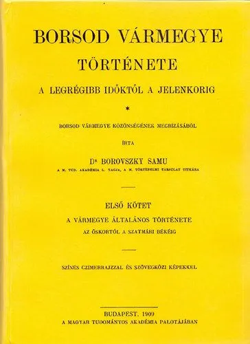 Borsod vármegye története a legrégibb időktől a jelenkorig Akciós ár