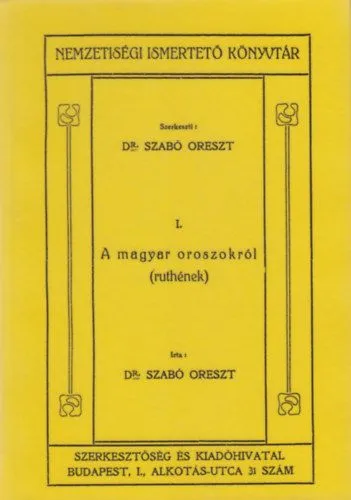 Azonnal elérhető A magyar oroszokról (Ruthének) Nemzetiségi Ismertető Könyvtár I.