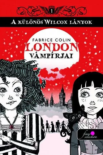 Szezonális akció London vámpírjai - A különös Wilcox lányok 1.