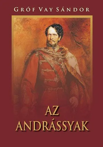 Rendeld meg most Az Andrássyak