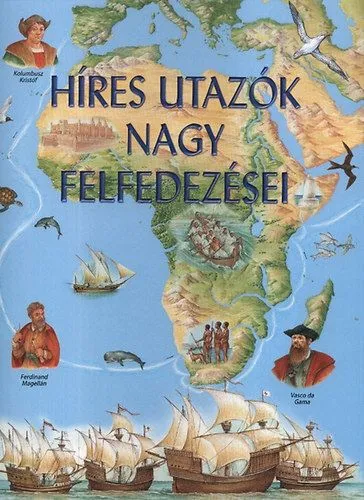 Kiárusítás Híres utazók nagy felfedezései