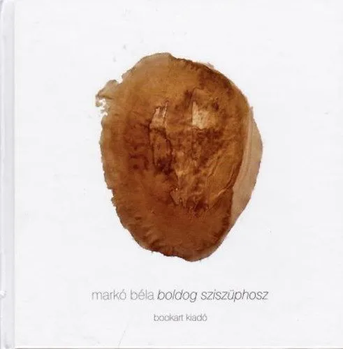 Boldog Sziszüphosz - Haikuk 2011-ből Gyors kiszállítás