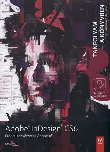 Olcsó Adobe Indesign CS6 - Tanfolyam a könyvben