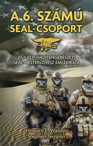 Alacsony ár A 6. számú SEAL-csoport - Egy elit haditengerészeti Seal-mesterlövész emlékirata