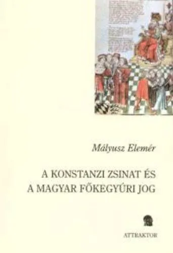 Expressz kézbesítés A konstanzi zsinat és a magyar főkegyúri jog