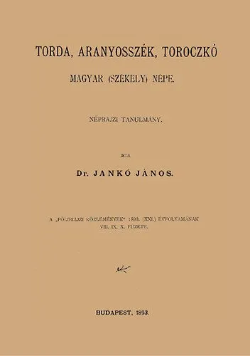 Torda, Aranyosszék, Toroczkó magyar (székely) népe - Néprajzi tanulmány Szuper ajánlat